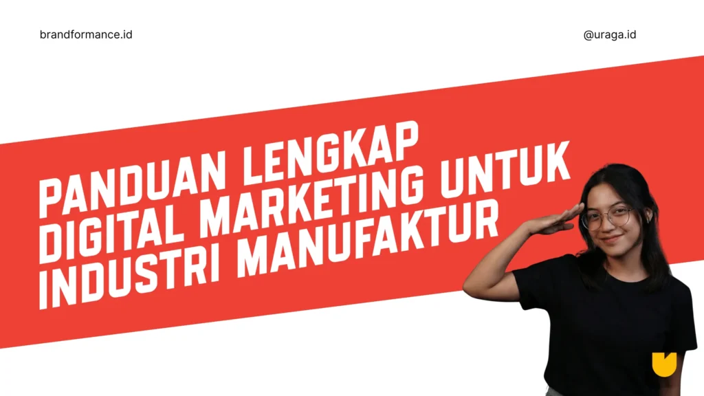 Pelajari strategi digital marketing untuk industri manufaktur. Temukan cara pabrik maklon beralih ke retail (DTC) untuk margin profit yang lebih besar